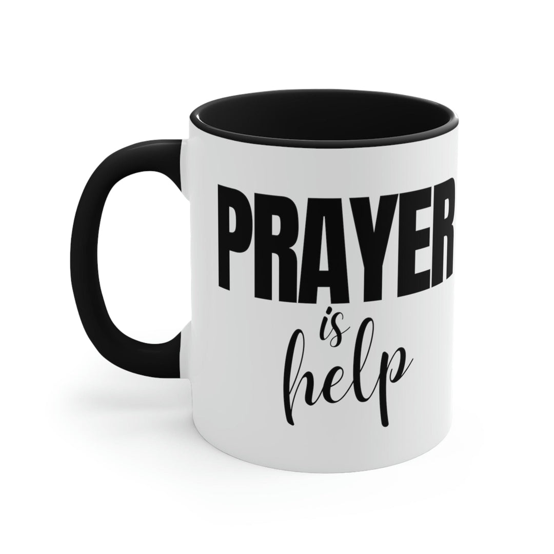 Two-tone Accent Ceramic Mug 11oz Say it Soul - Prayer is Help Inspirational