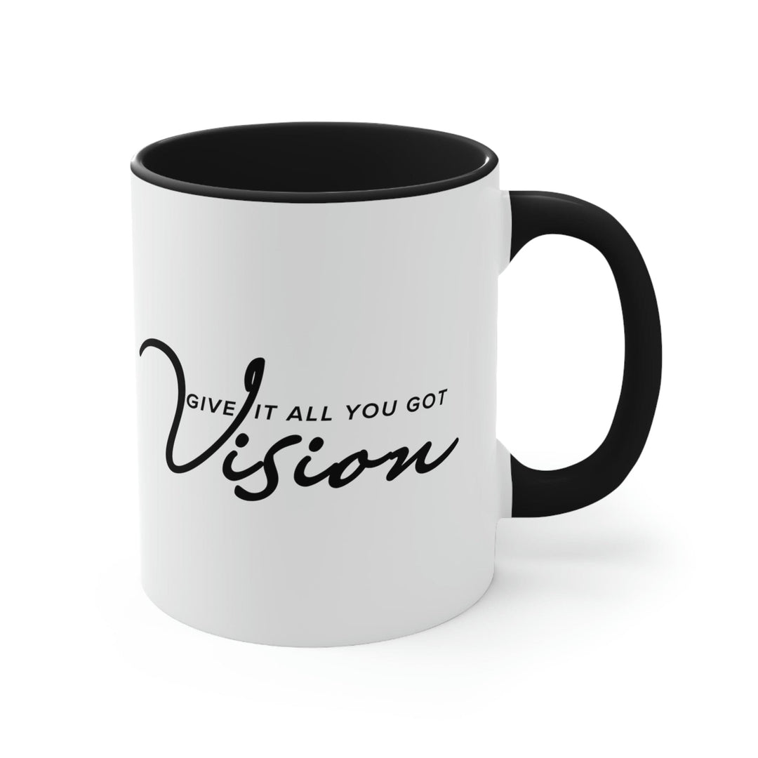 Two-tone Accent Ceramic Mug 11oz Vision - Give it All you Got Black