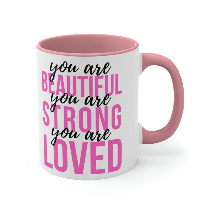 Two-tone Accent Ceramic Mug 11oz you are Beautiful Strong Loved Inspiration