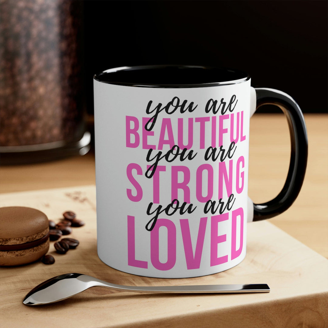 Two-tone Accent Ceramic Mug 11oz you are Beautiful Strong Loved Inspiration