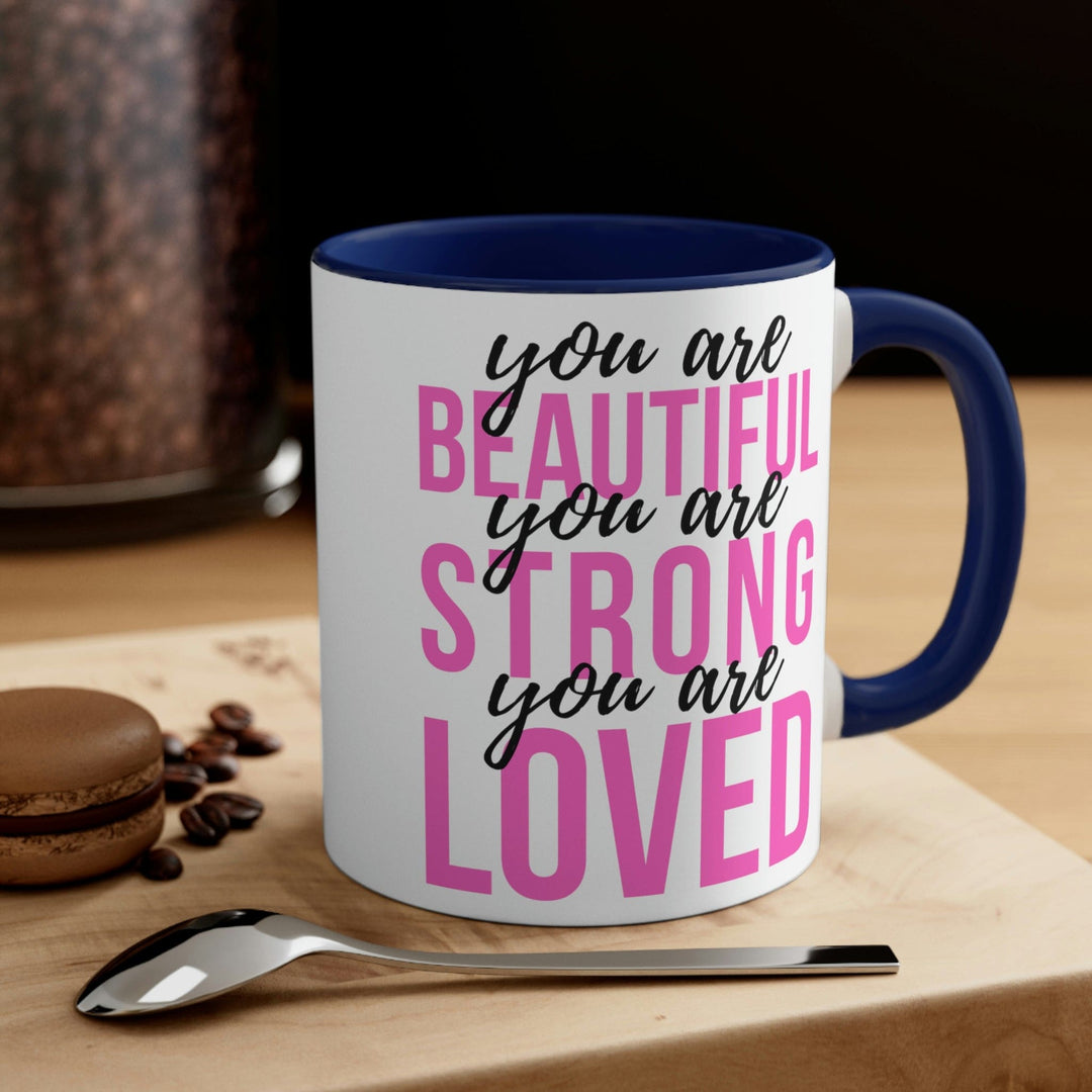 Two-tone Accent Ceramic Mug 11oz you are Beautiful Strong Loved Inspiration