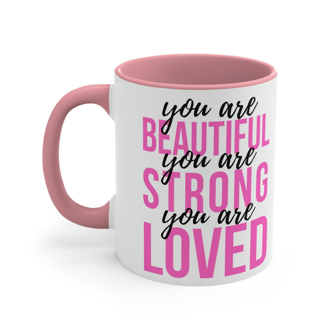 Two-tone Accent Ceramic Mug 11oz you are Beautiful Strong Loved Inspiration