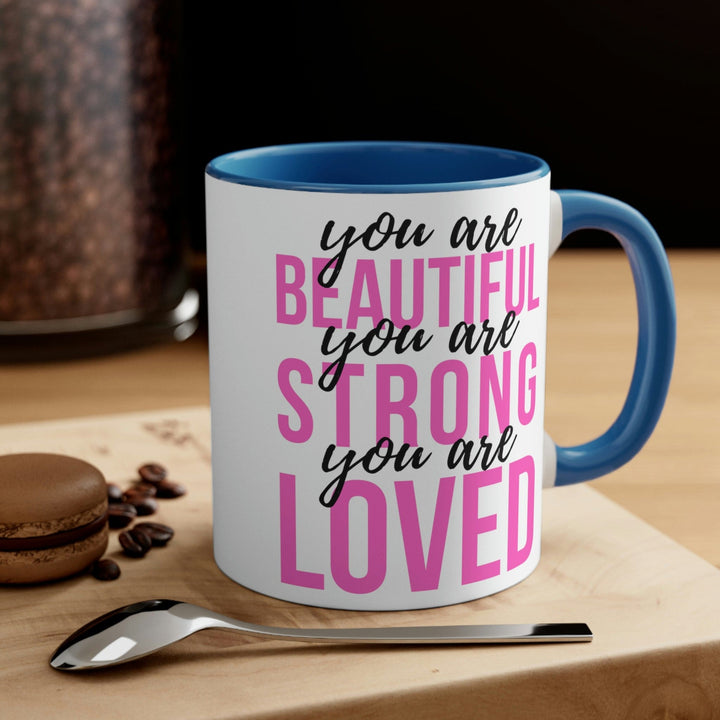 Two-tone Accent Ceramic Mug 11oz you are Beautiful Strong Loved Inspiration