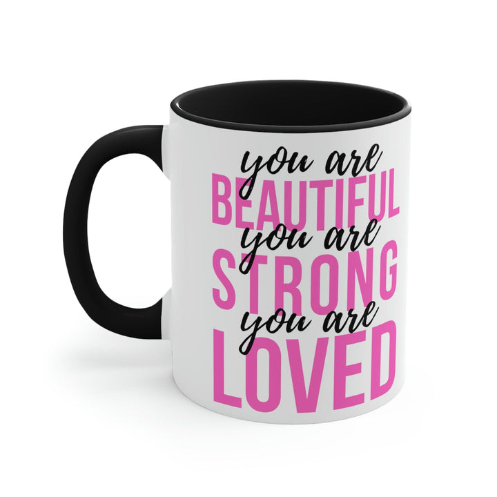 Two-tone Accent Ceramic Mug 11oz you are Beautiful Strong Loved Inspiration