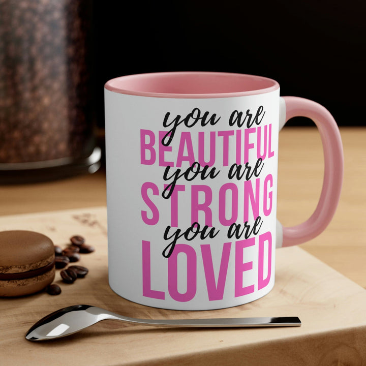 Two-tone Accent Ceramic Mug 11oz you are Beautiful Strong Loved Inspiration