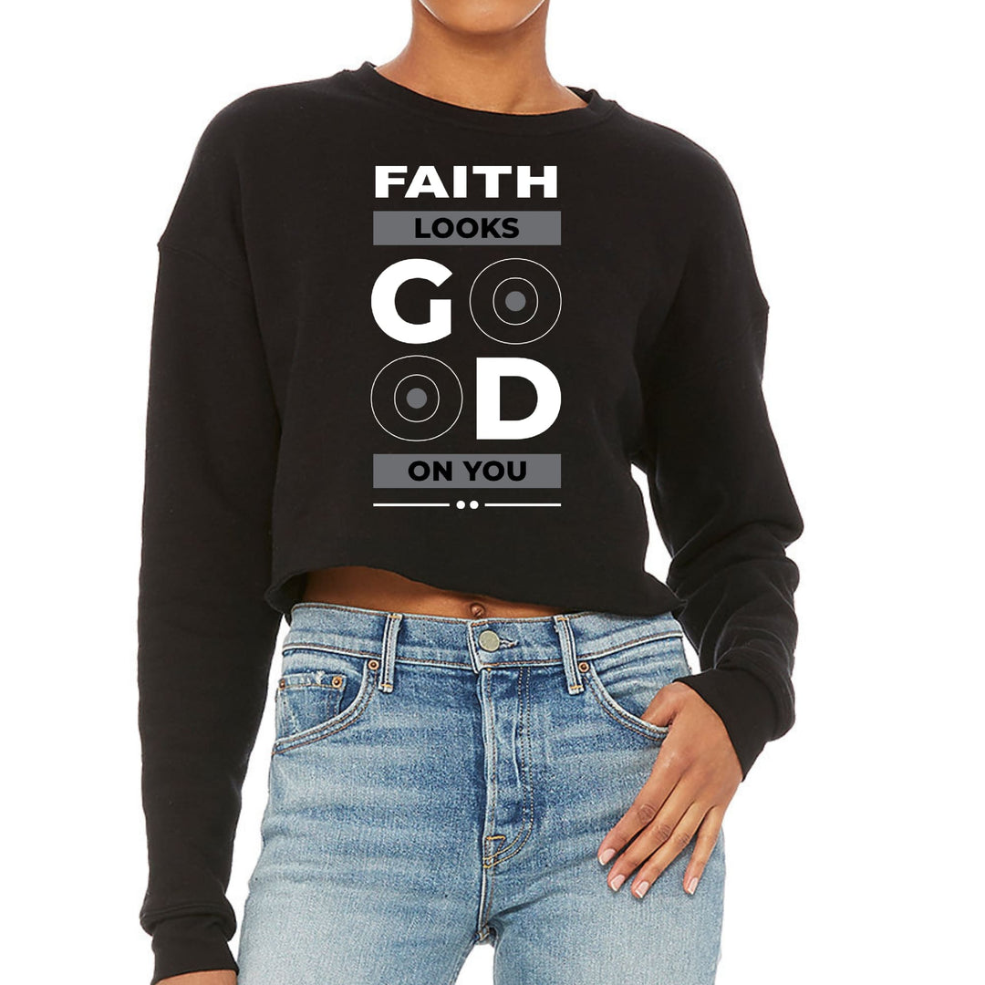 Womens Cropped Graphic Sweatshirt Faith Looks Good - Womens | Sweatshirts