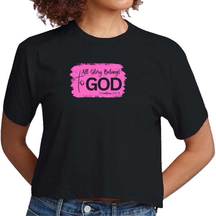 Womens Cropped Graphic T-shirt All Glory Belongs to God Christian - Womens