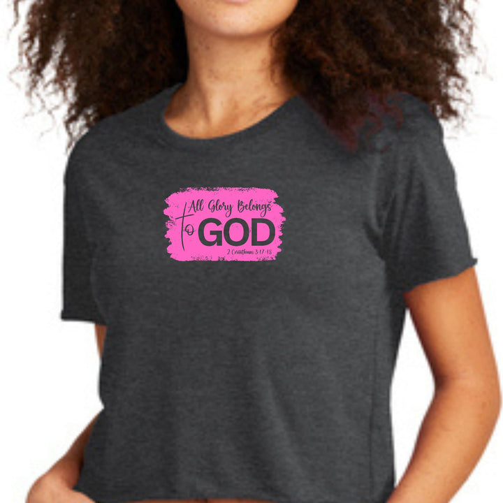 Womens Cropped Graphic T-shirt All Glory Belongs to God Christian - Womens