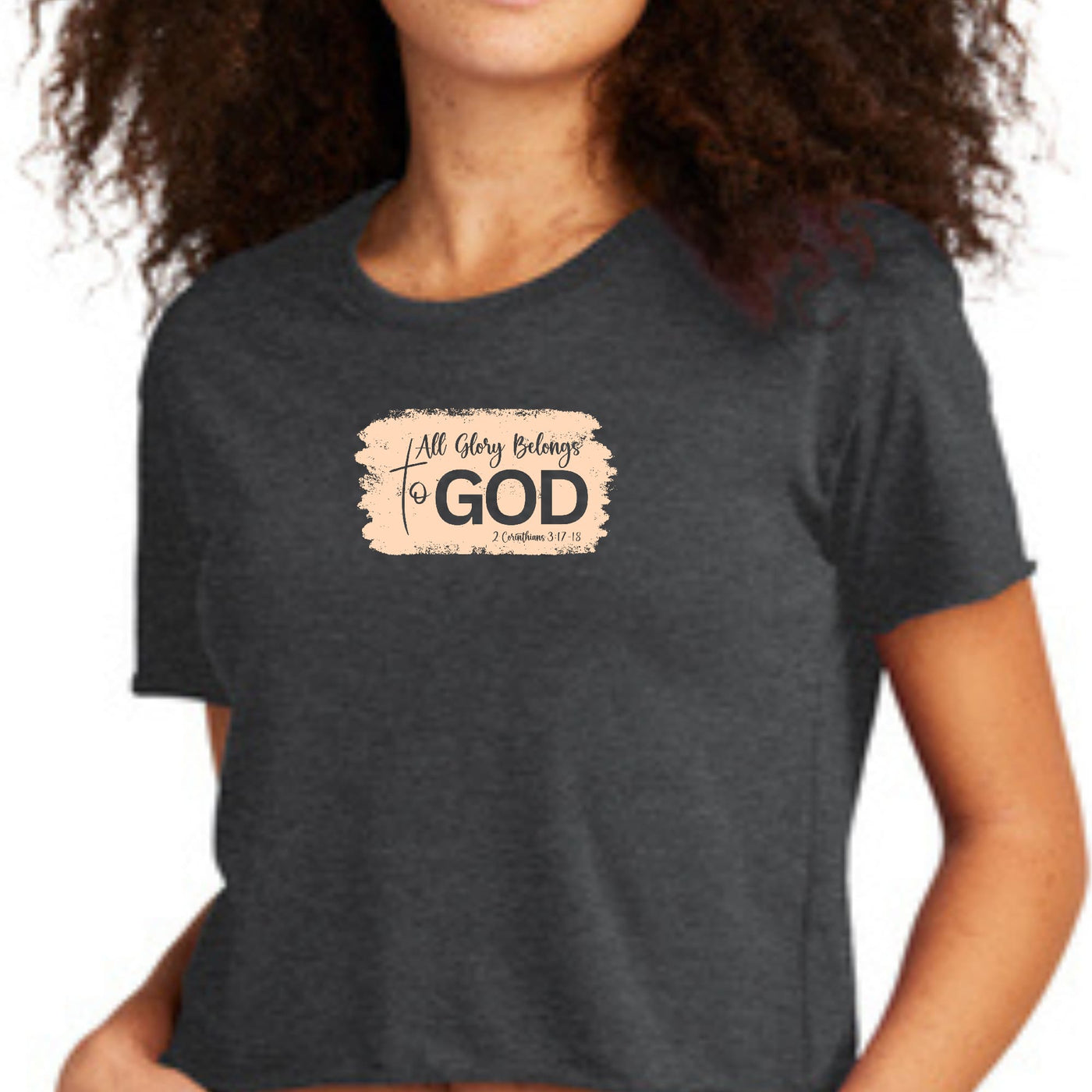 Womens Cropped Graphic T-shirt All Glory Belongs To God Christian - Womens
