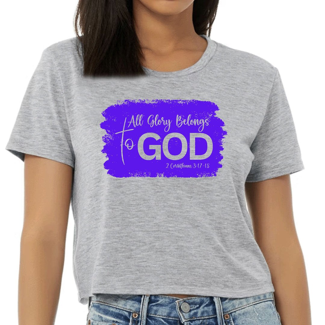 Womens Cropped Graphic T-shirt All Glory Belongs to God Christian - Womens