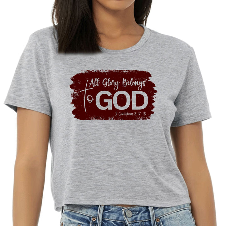 Womens Cropped Graphic T-shirt All Glory Belongs to God Christian - Womens