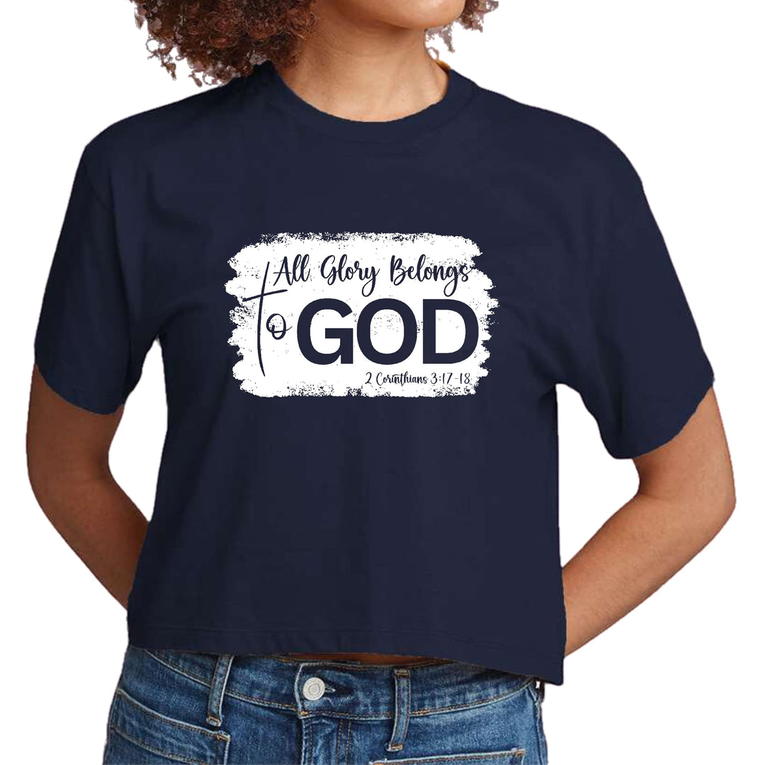 Womens Cropped Graphic T-shirt - All Glory Belongs to God Christian