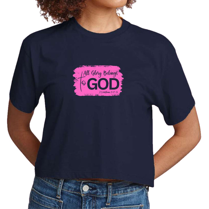 Womens Cropped Graphic T-shirt All Glory Belongs to God Christian - Womens