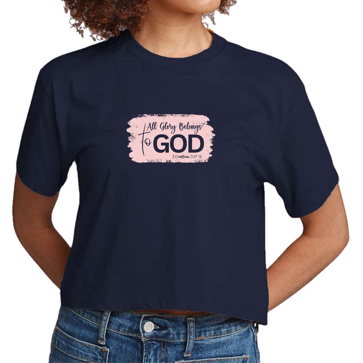 Womens Cropped Graphic T-shirt All Glory Belongs to God Christian - Womens