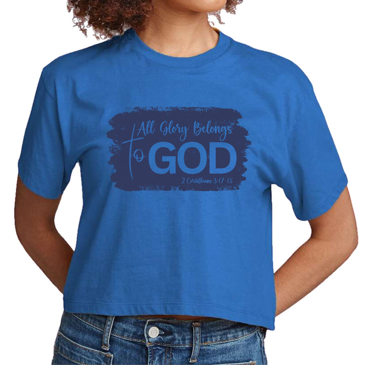 Womens Cropped Graphic T-shirt All Glory Belongs to God Christian - Womens