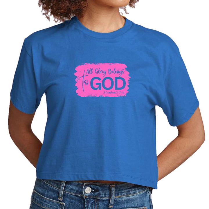 Womens Cropped Graphic T-shirt All Glory Belongs to God Christian - Womens