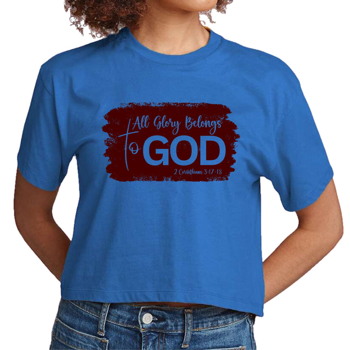 Womens Cropped Graphic T-shirt All Glory Belongs to God Christian - Womens