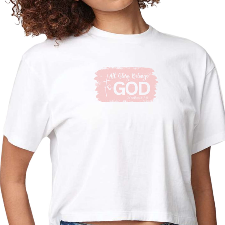 Womens Cropped Graphic T-shirt All Glory Belongs to God Christian - Womens