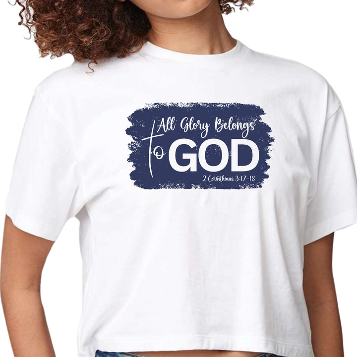 Womens Cropped Graphic T-shirt All Glory Belongs to God Christian - Womens