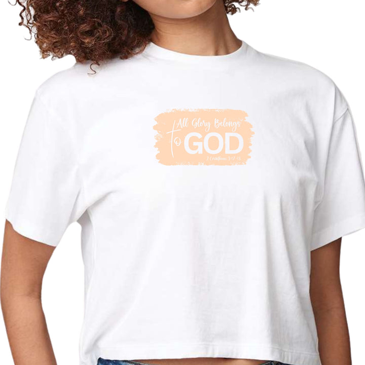 Womens Cropped Graphic T-shirt All Glory Belongs to God Christian - Womens