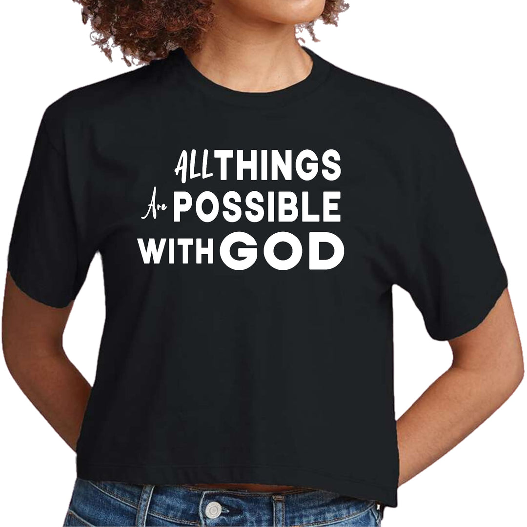 Womens Cropped Graphic T-shirt All Things are Possible with God - Womens