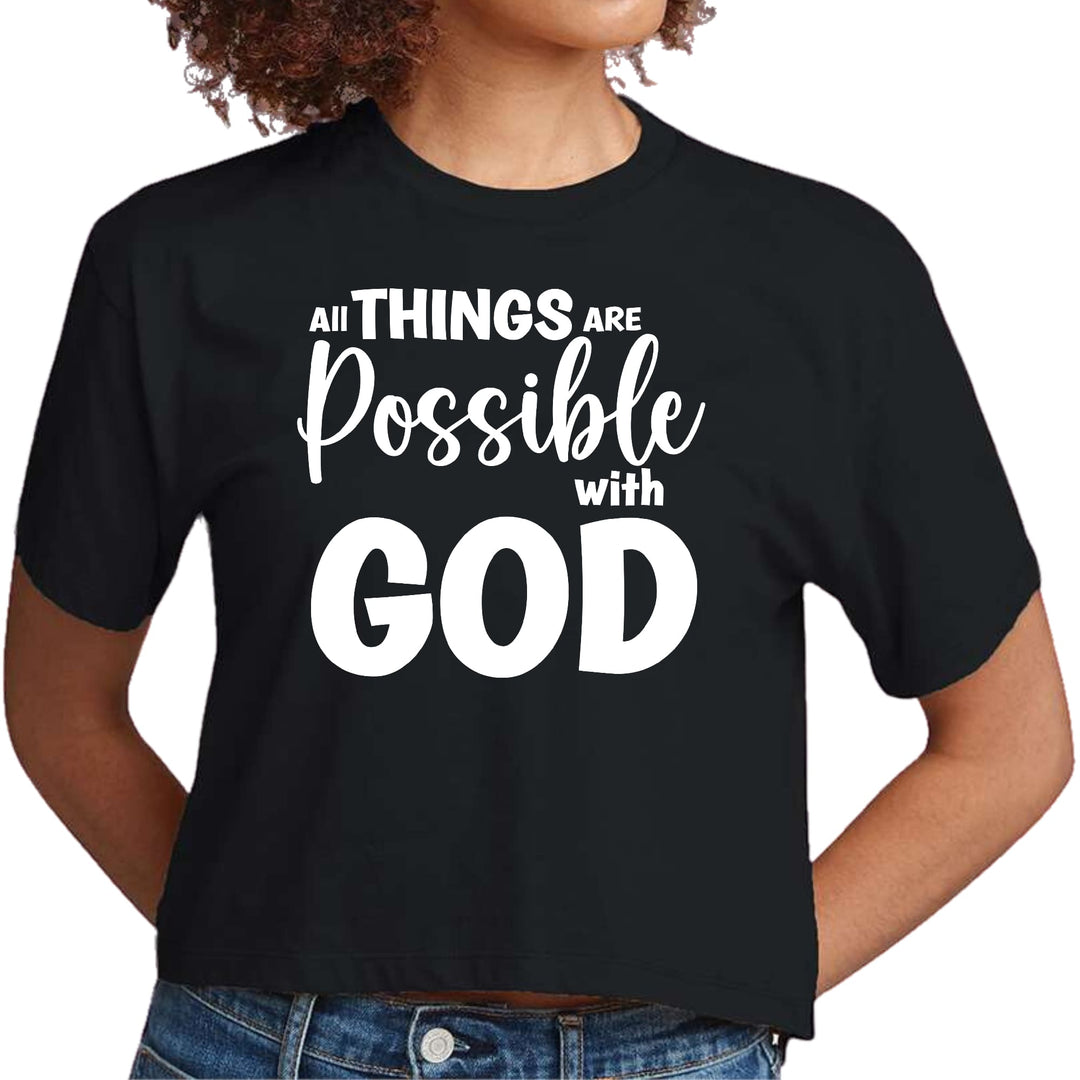 Womens Cropped Graphic T-shirt All Things are Possible with God - Womens