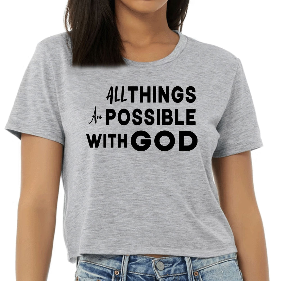 Womens Cropped Graphic T-shirt All Things are Possible with God - Womens