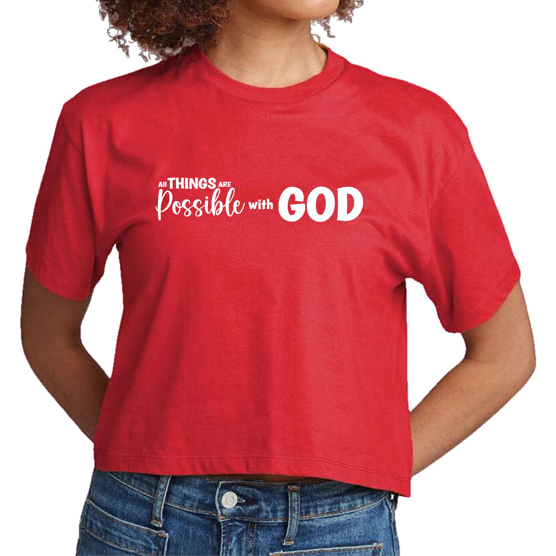 Womens Cropped Graphic T-shirt All Things are Possible with God - Womens