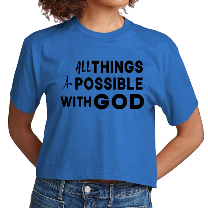 Womens Cropped Graphic T-shirt All Things are Possible with God - Womens