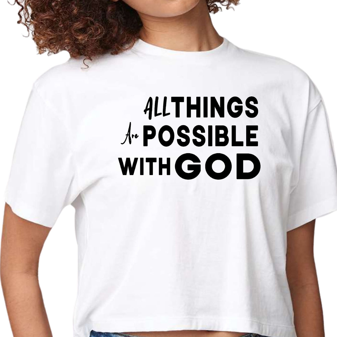 Womens Cropped Graphic T-shirt All Things are Possible with God - Womens