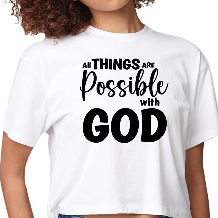 Womens Cropped Graphic T-shirt All Things are Possible with God - Womens