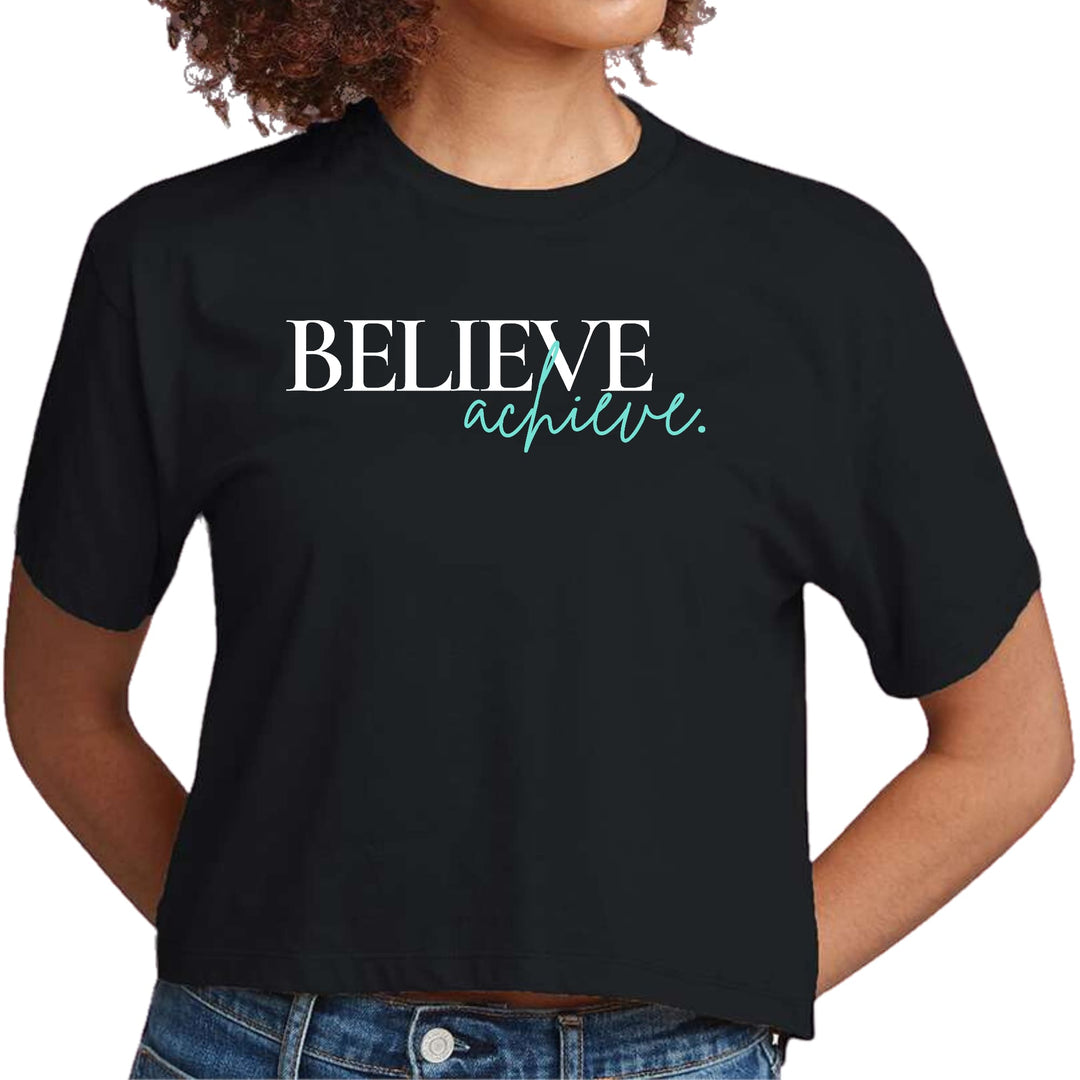 Womens Cropped Graphic T-shirt Believe and Achieve - Womens | T-Shirts | Cropped