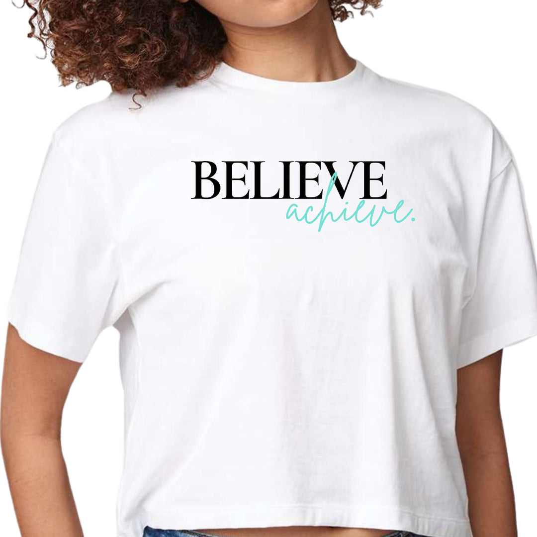 Womens Cropped Graphic T-shirt Believe and Achieve - Womens | T-Shirts | Cropped