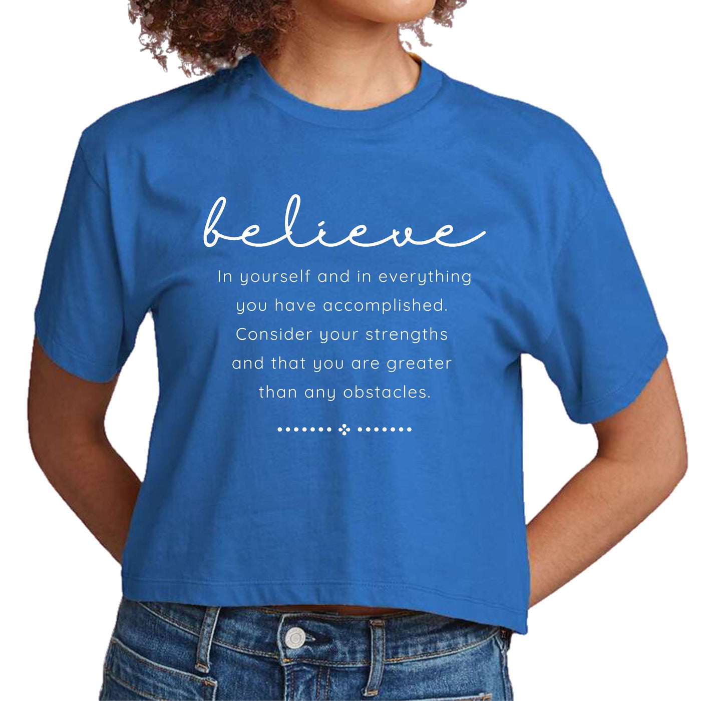 Womens Cropped Graphic T-shirt Believe In Yourself - Womens | T-Shirts | Cropped
