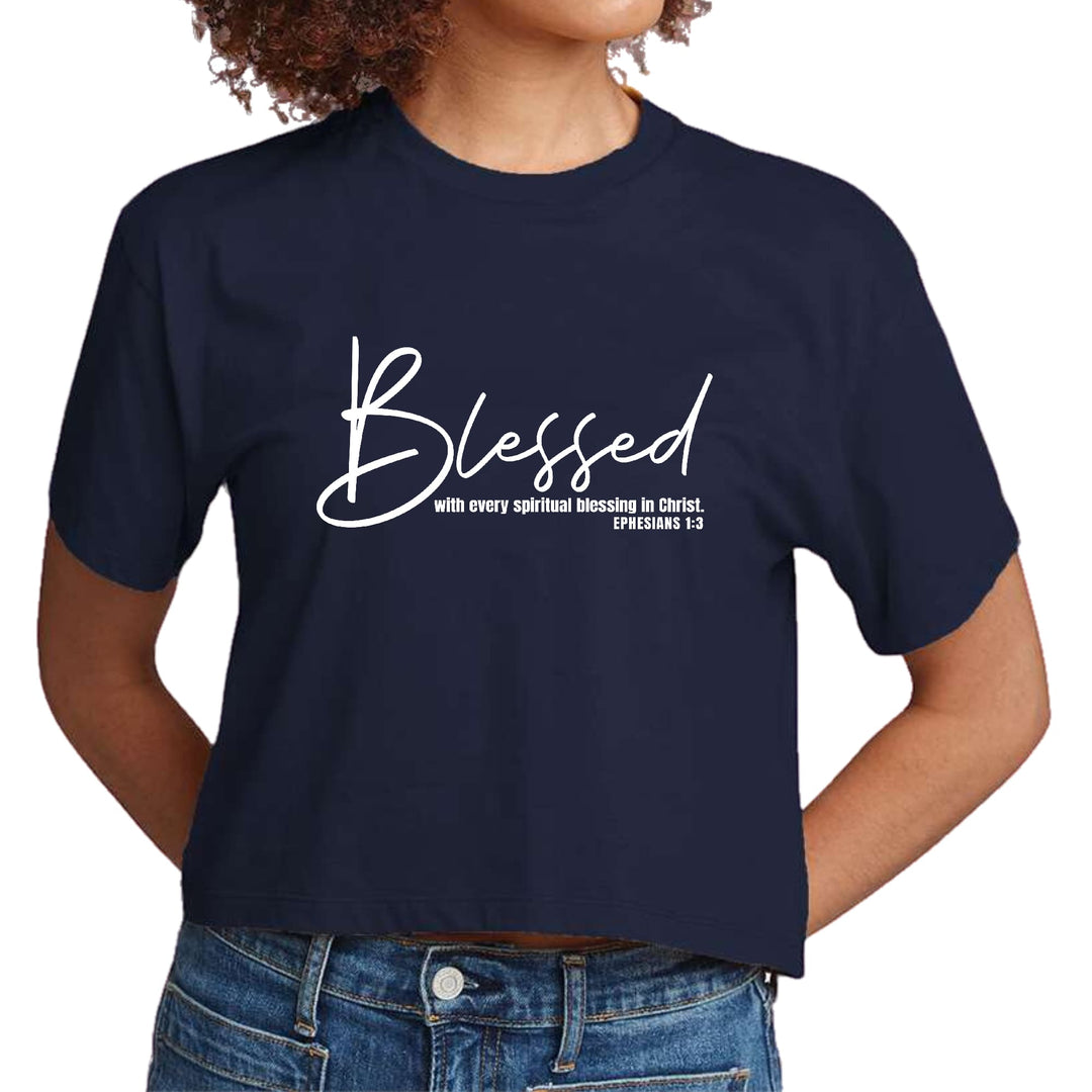 Womens Cropped Graphic T-shirt Blessed with Every Spiritual Blessing - Womens