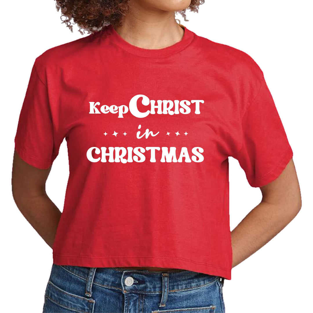 Womens Cropped Graphic T-shirt Keep Christ in Christmas Christian - Womens