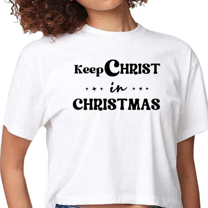 Womens Cropped Graphic T-shirt Keep Christ in Christmas Christian - Womens