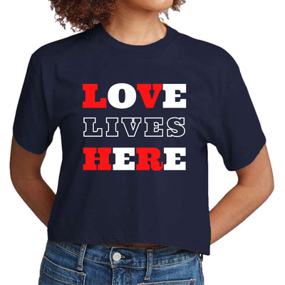 Womens Cropped Graphic T - shirt Love Lives Here Christian Inspiration - T