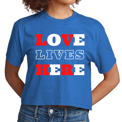 Womens Cropped Graphic T-shirt Love Lives Here Christian Inspiration - Womens
