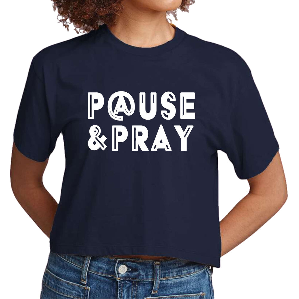 Womens Cropped Graphic T-shirt Pause and Pray - Womens | T-Shirts | Cropped