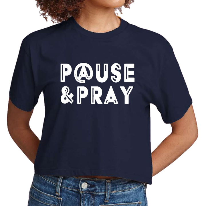 Womens Cropped Graphic T-shirt - Pause and Pray - Womens | T-Shirts | Cropped