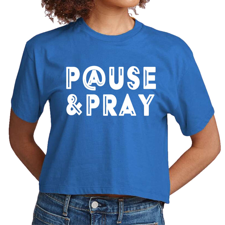 Womens Cropped Graphic T-shirt - Pause and Pray - Womens | T-Shirts | Cropped