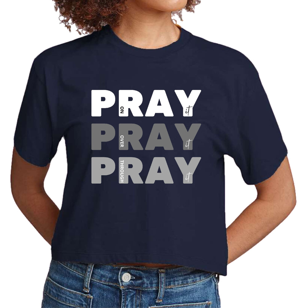 Womens Cropped Graphic T-shirt - Pray on it Over it Through - Womens | T-Shirts