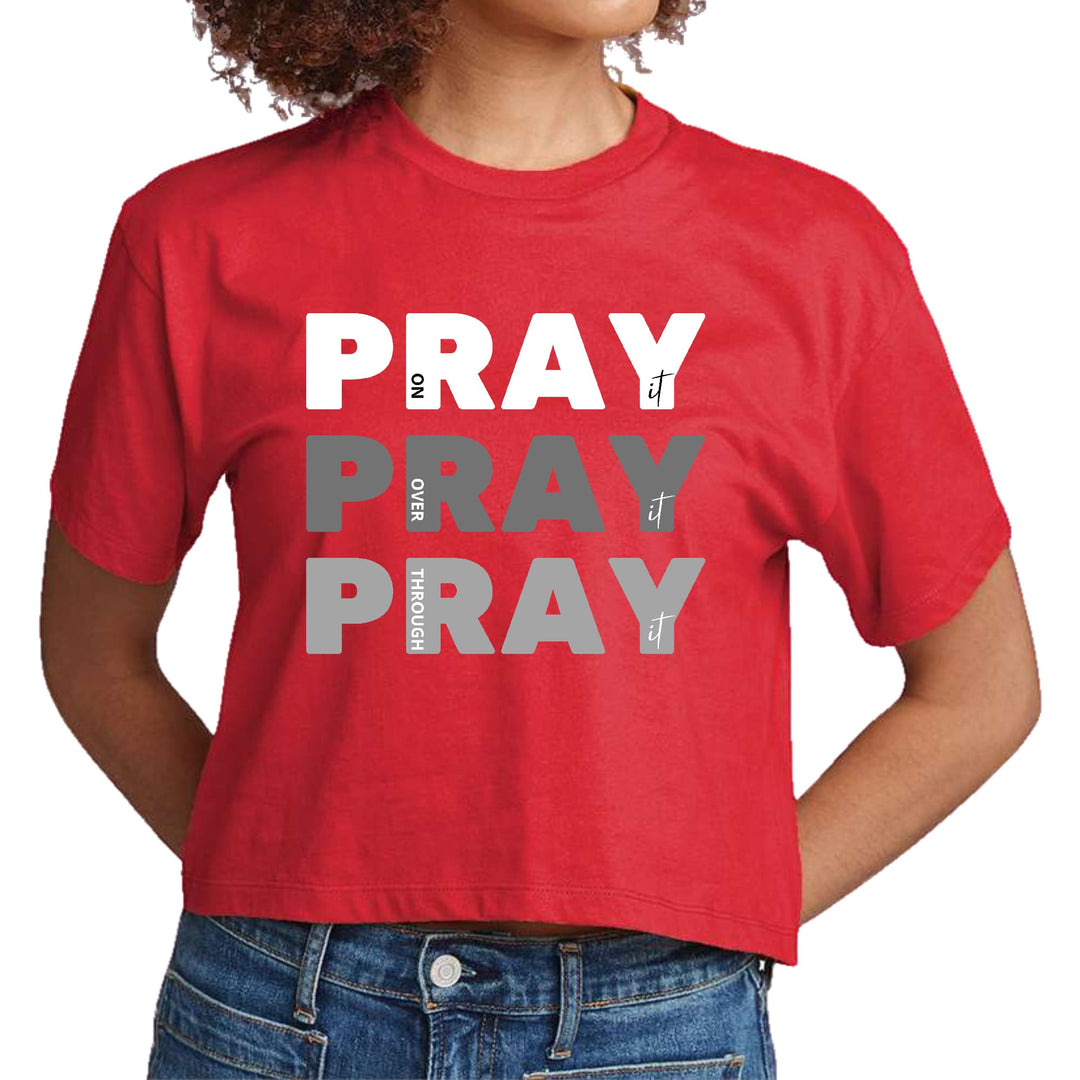 Womens Cropped Graphic T-shirt - Pray on it Over it Through - Womens | T-Shirts