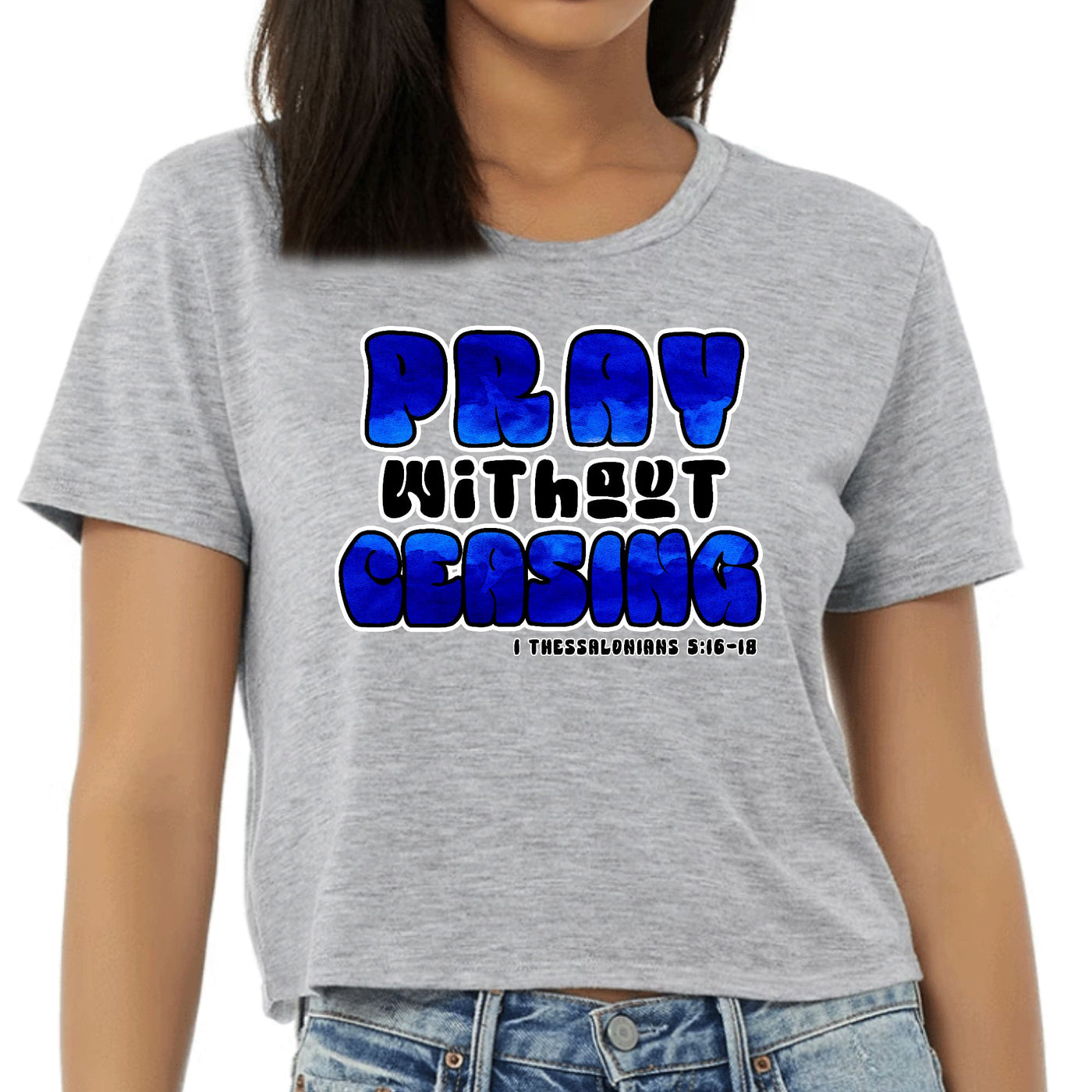 Womens Cropped Graphic T-shirt Pray Without Ceasing Inspirational - Womens