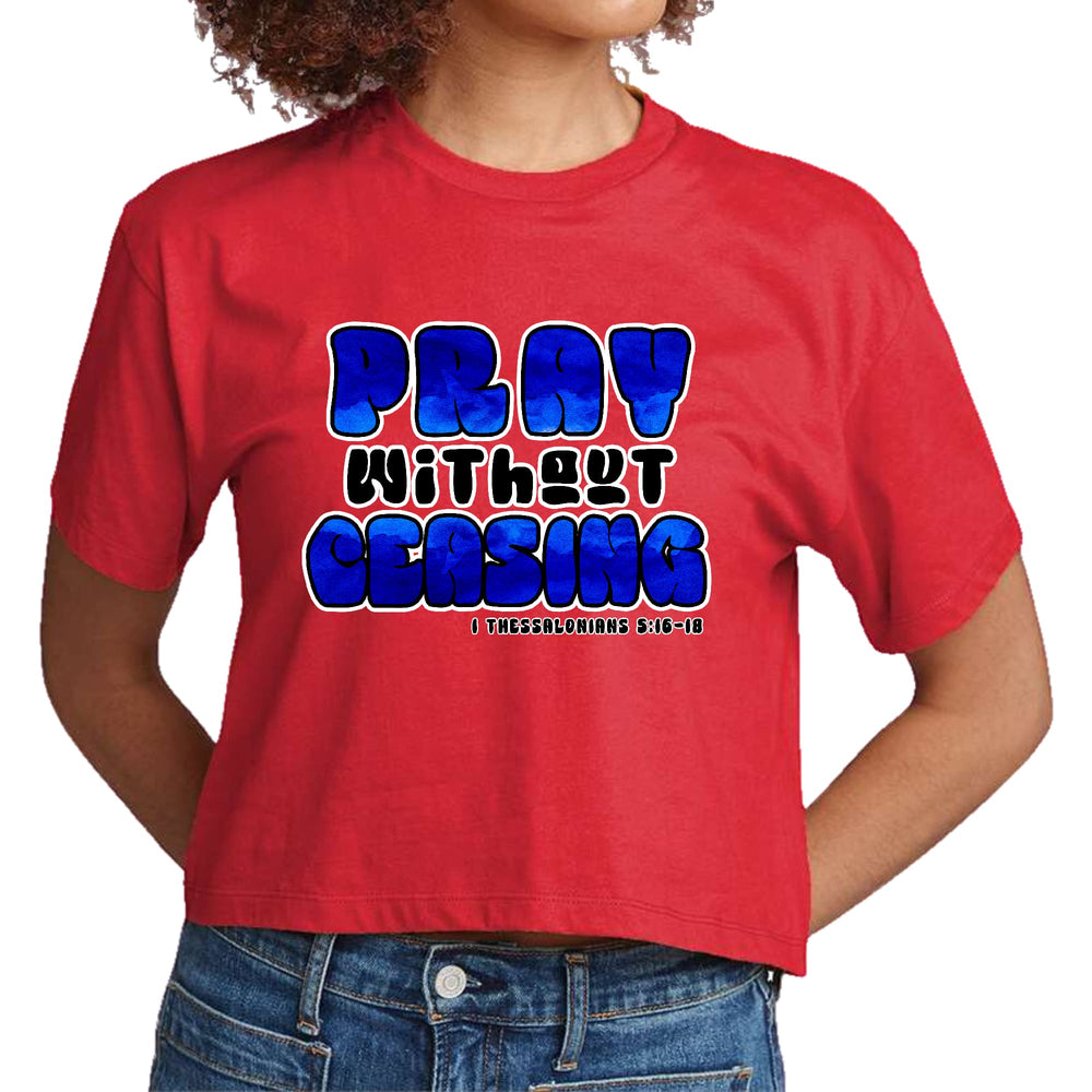 Womens Cropped Graphic T-shirt Pray Without Ceasing Inspirational - Womens