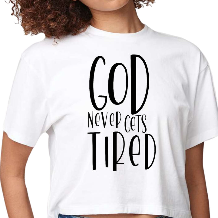 Womens Cropped Graphic T-shirt - Say it Soul - God Never Gets Tired