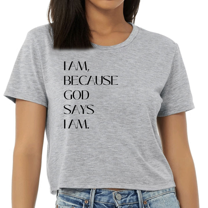 Womens Cropped Graphic T-shirt - Say it Soul - i am Because God Says - Womens