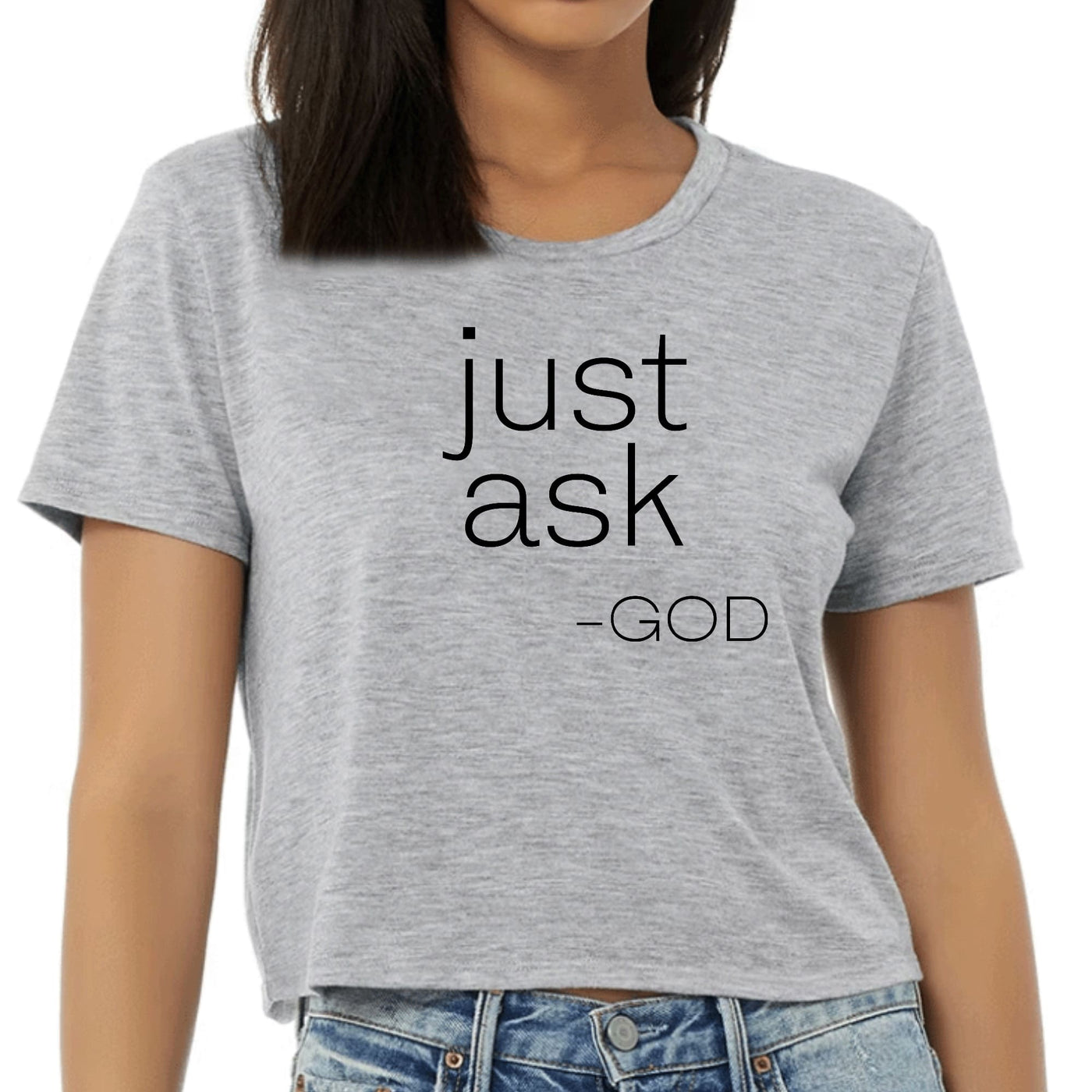 Womens Cropped Graphic T-shirt Say It Soul ’just Ask-god’ Statement
