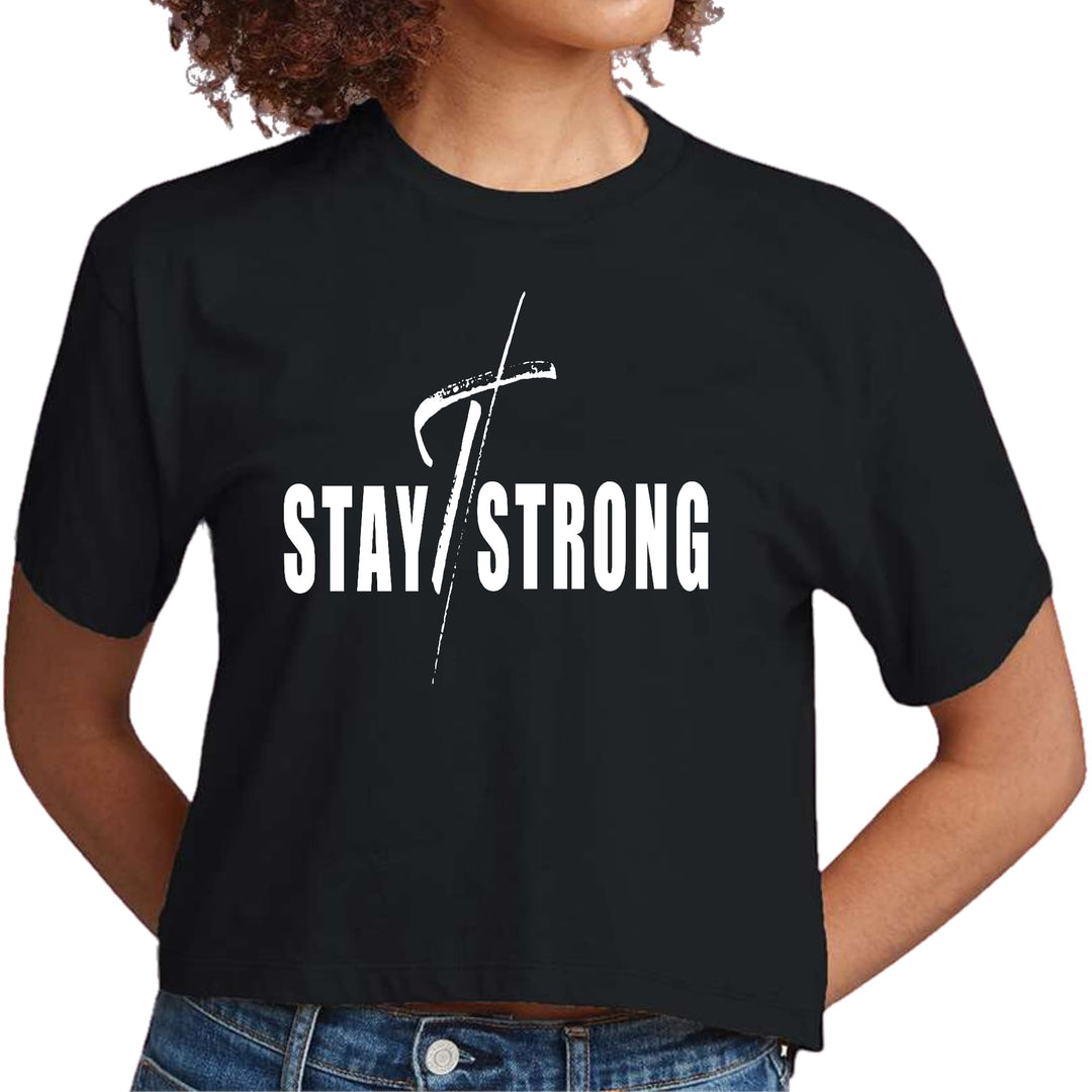 Womens Cropped Graphic T-shirt Stay Strong with Cross White Print - Womens